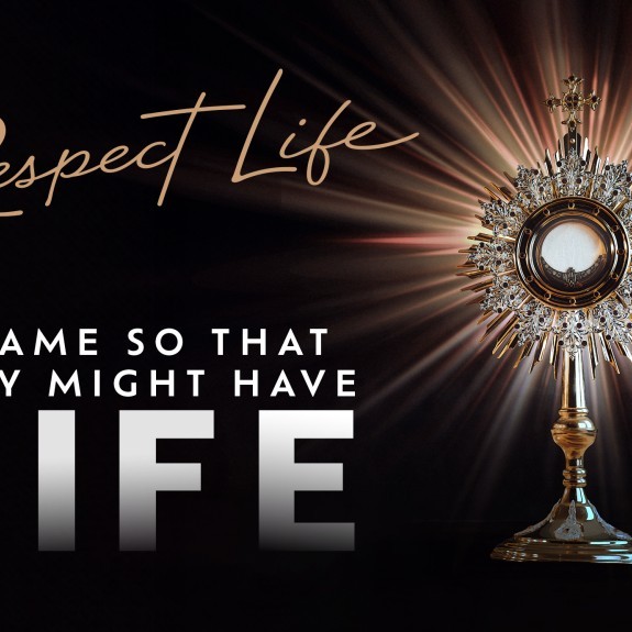 respect life month theme 2024 - I came so that they might have life