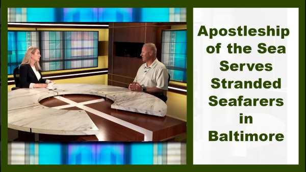 Catholic Current - Apostleship of the Sea Serves Stranded Seafarers in Baltimore